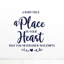 A Baby Fills A Place In Your Heart Quote Vinyl Wall Decal Sticker