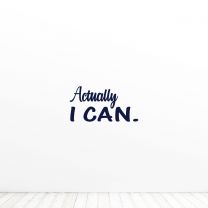 Actually I Can Quote Vinyl Wall Decal Sticker