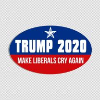 American Vinyl Oval Trump 2020 Make Liberals Political Decal Sticker
