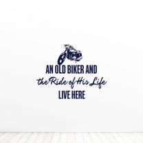 An Old Biker And The Ride Of His Life Live Here Love Quote Vinyl Wall Decal Sticker