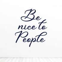 Be Nice To People Quote Vinyl Wall Decal Sticker