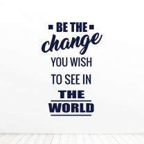 Be The Change You Wish To See Quote Vinyl Wall Decal Sticker