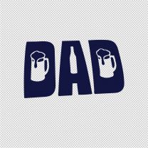 Beer Dad Mother Father Vinyl Decal Sticker