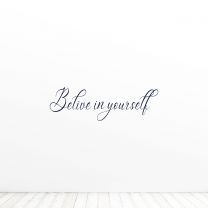 Believe In Yourself Quote Wall Vinyl Decal Sticker