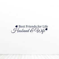 Best Friends For Life Husband And Wife Love Quote Vinyl Wall Decal Sticker