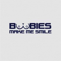 Boobies Make Me Smile Rude Decal Sticker
