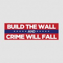 Build The Wall & Crime Will Fall Political Bumper Decal Sticker