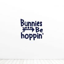 Bunnies Be Hoppin Easter Quote Vinyl Wall Decal Sticker
