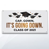 Cap Gown It's Going Down Class Of 2021 Digitally Printed Banner