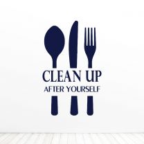 Clean Up After Yourself Quote Vinyl Wall Decal Sticker
