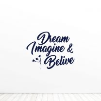 Dream Imagine And Believe Inspirational Quote Vinyl Wall Decal Sticker