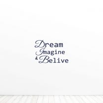 Dream Imagine And Believe Quote Vinyl Wall Decal Sticker