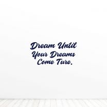 Dream Until Your Dreams Come True Graduation Quote Vinyl Wall Decal Sticker