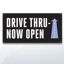 Drive Thru Now Open Digitally Printed Banner