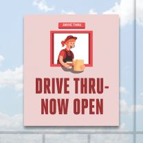 Drive Thru Now Open Full Color Digitally Printed Window Poster