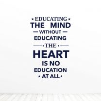 Educating The Mind Without Educating The Heart Quote Vinyl Wall Decal Sticker