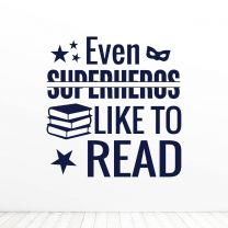 Even Superheros Like To Read Quote Vinyl Wall Decal Sticker