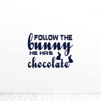 Follow The Bunny He Has Chocolate Easter Quote Vinyl Wall Decal Sticker