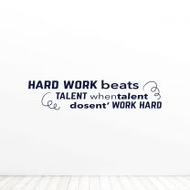 Hard Work Beats Talent When Talent Doesnt Work Office Quote Vinyl Wall Decal Sticker