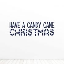 Have A Candy Cane Christmas Quote Vinyl Wall Decal Sticker