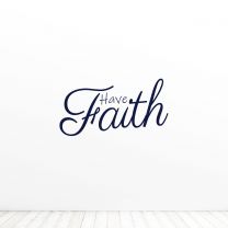Have Faith Religion Quote Vinyl Wall Decal Sticker