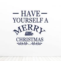 Have Yourself A Merry Little Christmas Quote Vinyl Wall Decal Sticker