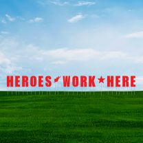 Heros Work Here Event Corrugated Yard Street Sign With Sticks