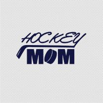 Hockey Mom Mother Father Vinyl Decal Stickers