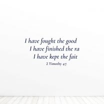 I Have Fought The Good Fight I Have Finished The Race Timothy Quote Vinyl Wall Decal Sticker