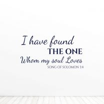 I Have Found The One Whom My Soul Loves Bible Verse Quote Vinyl Wall Decal Sticker