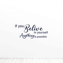 If  you Believe In Yourself Anything Is Possible Quote Vinyl Wall Decal Sticker