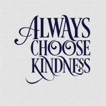 Kindness Special Quotes Vinyl Decal Sticker