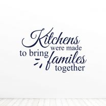 Kitchens Were Made To Bring Families Together Kitchen Quote Vinyl Wall Decal Sticker
