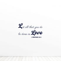 Let All That You Do Be Done In Love Quote Vinyl Wall Decal Sticker
