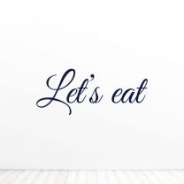Let's Eat Decal Quote Vinyl Wall Decal Sticker