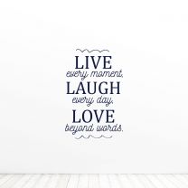 Live Every Moment Laugh Every Day Love Beyond Words Quote Vinyl Wall Decal Sticker