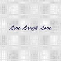 Live Laugh Love Decal Sticker