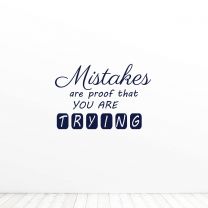 Mistakes Are Proof That You Are Trying Quote Vinyl Wall Decal Sticker