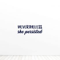 Nevertheless She Persisted Quote Quote Vinyl Wall Decal Sticker