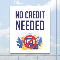 No Credit Needed Full Color Digitally Printed Window Poster