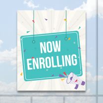Now Enrolling Full Color Digitally Printed Window Poster