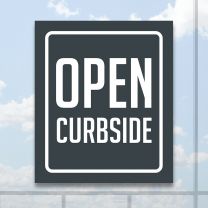 Open Curbside Full Color Digitally Printed Window Poster
