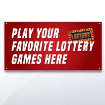 Play Your Favorite Lottery Games Here Digitally Printed Banner