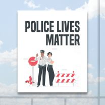 Police Lives Matter Full Color Digitally Printed Window Poster