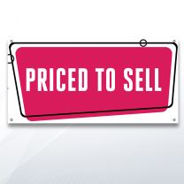 Priced To Sell Digitally Printed Banner