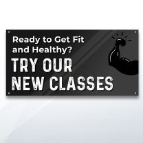 Ready To Get Fit And Healthy Try Our New Classes Digitally Printed Banner