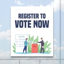 Register To Vote Now Full Color Digitally Printed Window Poster