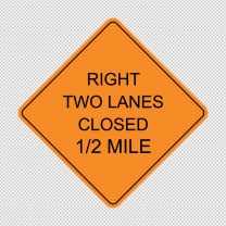 Right Two Lanes Closed Decal Sticker