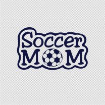 Soccer Mom Mother Father Vinyl Decal Sticker