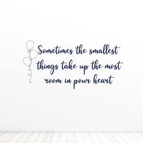 Sometimes The Smallest Things Take Up The Most Quote Vinyl Wall Décor Decal Sticker